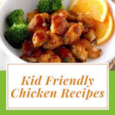 Kid Friendly Chicken Recipes Chicken Recipes Kid Friendly Chicken Recipes Recipes