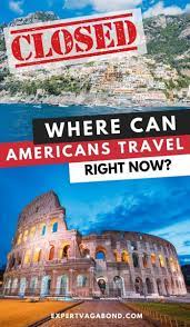 Where Can Americans Travel Right Now Countries Open For Tourism American Travel Travel Family Travel Destinations
