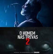 primeiro trailer de o homem nas trevas 2 esta violento e sanguinario trilha do medo