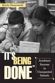 It's Being Done: Academic Success in Unexpected Schools by Karen Chenoweth  (2007-04-01): Karin Chenoweth: Amazon.com: Books
