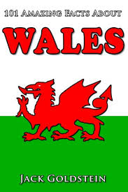This is the version of our website addressed to speakers of english in india. Amazon Com 101 Amazing Facts About Wales Countries Of The World Book 7 Ebook Goldstein Jack Kindle Store