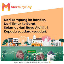 Ramadhan barakah pasti dirindui, moga amalan diterima ilahi; Mercurypay The Universal Payments Platform On Twitter From Kampungs To Cities From East To West Happy Hari Raya Aidilfitri To All Our Family P S Sorry For The Bad Poem We Re