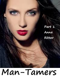 Man-Tamers by Anna Ritter