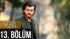 Cesur Ve Guzel 13 Bolum Youtube