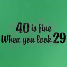 Happy 40th Funny 40th Birthday Meme For Him 40fine Dark T Shirt 40 Is Fine When You Look 29 Dark T Shirt By Magarmor Cafepress 40th Birthday Quotes Birthday Quotes For Him Birthday Quotes Funny