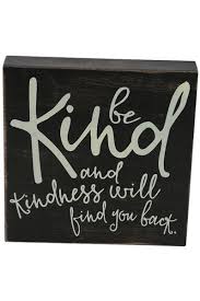 Image Result For Be Kind And Kindness Will Find You Back Finding Yourself Novelty Sign Chalkboard Quote Art
