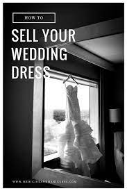How To Sell Your Wedding Dress Sell Your Wedding Dress Things To Sell Wedding