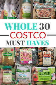 Whole30 Costco Shopping List Must Haves Whole 30 Costco Whole 30 Snacks Whole 30 Meal Plan