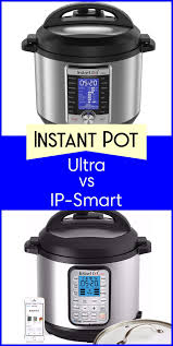 Instant Pot Ultra Vs Smart Which One Is The Best Instant Pot Instant Pot Recipes Instant Pressure Cooker