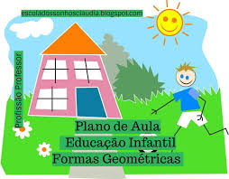 Atividades coloridas para educação infantil: Blog Profissao Professor Plano De Aula Formas Geometricas Para Educacao Infantil De Acordo Com A Bncc