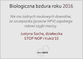 Zapraszamy do zapisywania się na. Biologiczna Bzdura Roku 2016 9 Szczepionki To Tylko Teoria