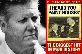 The Irishman true story: Publisher of I Heard You Paint Houses responds.