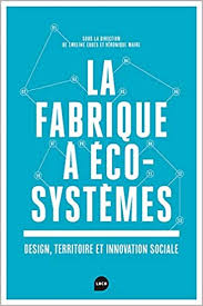 Sep 25, 2018 · humans have the unique ability to coordinate behavior, economic exchange, political action, and social relationships across immense distances and times. La Fabrique A Ecosystemes Design Territoire Et Innovation Sociale French Edition Collectif 9782919507849 Amazon Com Books