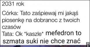 Pro players cs go mtsy. Rok 2031 Corka Tato Zaspiewaj Mi Jakas Piosenke Tata Kaszle Mefedron To Szmata Suki Nie Chce Znac Memy Gify I Smieszne Obrazki Facebook Tapety Demotywatory Zdjecia