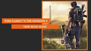 The Division 2 Tank Build: Best Build Guide - VeryAli Gaming