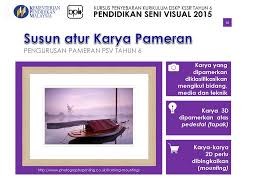 Boleh download di sana ya utk buat rpt penjajaran ek. Taklimat Pengurusan Pameran Pendidikan Seni Visual Ppt Download