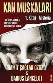 Kan Muskalari 1 Kitap Anstorra Hamit Caglar Ozdag 650sayfa Kitabi 2gunde Okudum Tutamadim Kendimi Belki Bircok Book Worth Reading Worth Reading Books