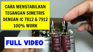 Check spelling or type a new query. Cara Menstabilkan Tegangan Simetris Dengan Ic 7812 Youtube