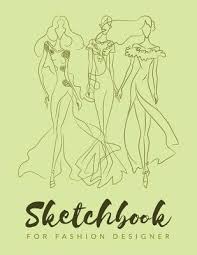 This book is not suitable for anyone who wants instant results. Sketchbook For Fashion Designers Chic Fashion Sketch Book Fashion Designer Sketching Books Fashion Sketchpad Graduation Gift