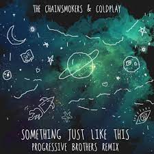 Жанр they may be set by us or by third party providers whose services we have added to our pages. The Chainsmokers Coldplay Something Just Like This Progressive Brothers Remix We Rave You
