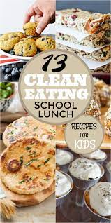 Healthy And Tasty School Lunch Recipes That Your Kids Will Actually Love Check Out These Clean Eatin School Lunch Recipes Lunch Recipes Healthy Snacks Recipes