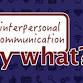 Say What? Interpersonal Communication (In-Person) event image