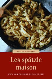 Recette De Spatzle Spaetzle Maison Les Pates Alsaciennes Mon Week End En Alsace Recette Recette Spaetzle Recettes De Cuisine