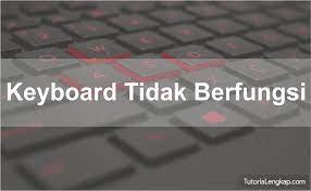 Keyboard adalah salah satu hardware yang memiliki peran sangat penting. Cara Mengatasi Keyboard Mendadak Tidak Berfungsi Pada Windows 10 Tutorialengkap