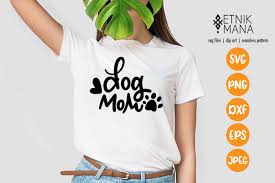 Download Dog Mom Mother S T Shirt Lettering Design Svg File By Etnik Mana Thehungryjpeg Com