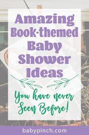 Are her clothing needs already met? Book Themed Baby Shower Ideas From Start To Finish Guide Baby Pinch