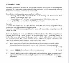 The optional contents replacement covers losses at replacement cost with no depreciation. Solved Question 2 15 Marks Fred Chan Owns A House In Co Chegg Com