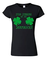 Stop Staring At My Shamrocks T Shirt Fun Shirt Ideas St Patrick S Day Outfit Cool Shirts