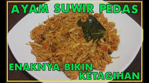 Resep ayam suwir kecap ini bukan cuma terasa manis, tapi juga gurih dan pedas. Resep Ayam Suwir Pedas Enaknya Bikin Nagih Youtube