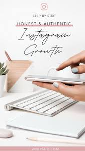 Honest And Authentic Instagram Growth For Your Business Account How To Grow Your Busi Instagram Growth Instagram Business Account Instagram Marketing Strategy