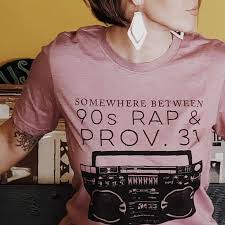 Somewhere Between 90s Rap Proverbs 31 Tee M L Boutique