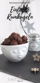 So Einfach Ohne Backen Rezept Fur Rumkugeln Castlemaker Rumkugeln Rezept Rezepte Lebensmittel Essen