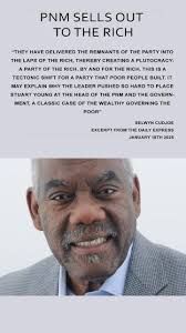 ROWLEY: "....encourage the rich to get richer...." PNM sells out to the  rich Prof Selwyn Cudjoe "...The Leader of Our Grief and Sorrow became Prime  Minister in 2015. In 2020 he offered