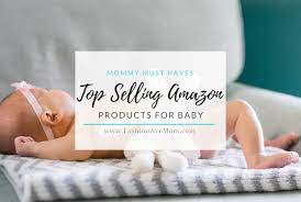Top Selling Amazon Products For Baby Fashionavemom Baby Information Top Selling Baby