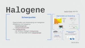 Sie sind ein gutes beispiel für die gleichmäßige änderung der chemischen. Halogene By A E On Prezi Next