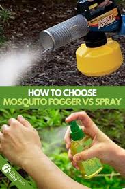 Mosquito Foggers Vs Spray Your Best Choice Explained Mosquito Fogger Mosquito Spray Pest Control