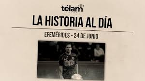 La historia al día: efemérides del 24 de junio