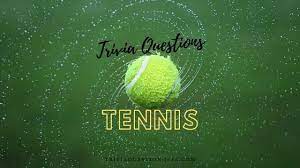 How many of these tennis trivia quiz questions can you answer? 120 Tennis Trivia Questions To Improve Your Basic Trivia Qq