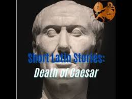 Short Latin Stories: The Death of Caesar
