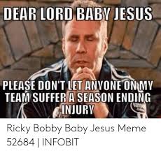 Create your own images with the talladega nights meme generator. 25 Best Memes About Ricky Bobby Baby Jesus Ricky Bobby Baby Jesus Memes