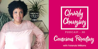I'm a single mom of one amazing toddler and a conscious parenting coach. Conscious Parenting Lesson 30 Cleverly Changing