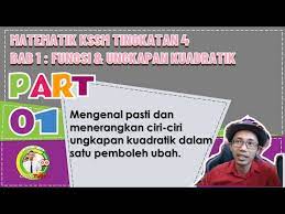 Part 1 Matematik Tingkatan 4 Bab 1 Kssm Fungsi Persamaan Kuadratik Ciri Ciri Ungkapan Kuadratik Kelas Live