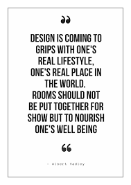 14 1 Famous Home Decor Quotes That Will Inspire You Decoholic Design Quotes Inspiration Interior Design Quotes Design Quotes