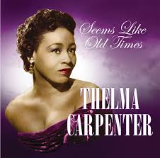 Thelma Carpenter - Seems Like Old Times *