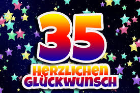 Spruche Und Gluckwunsche Zum 35 Geburtstag