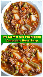 My Mom S Old Fashioned Vegetable Beef Soup An Easy Dinner Recipe That Can Be Made In Th Beef Soup Recipes Homemade Vegetable Beef Soup Vegetable Soup Recipes